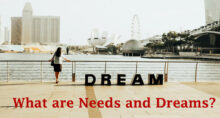 needs and dreams